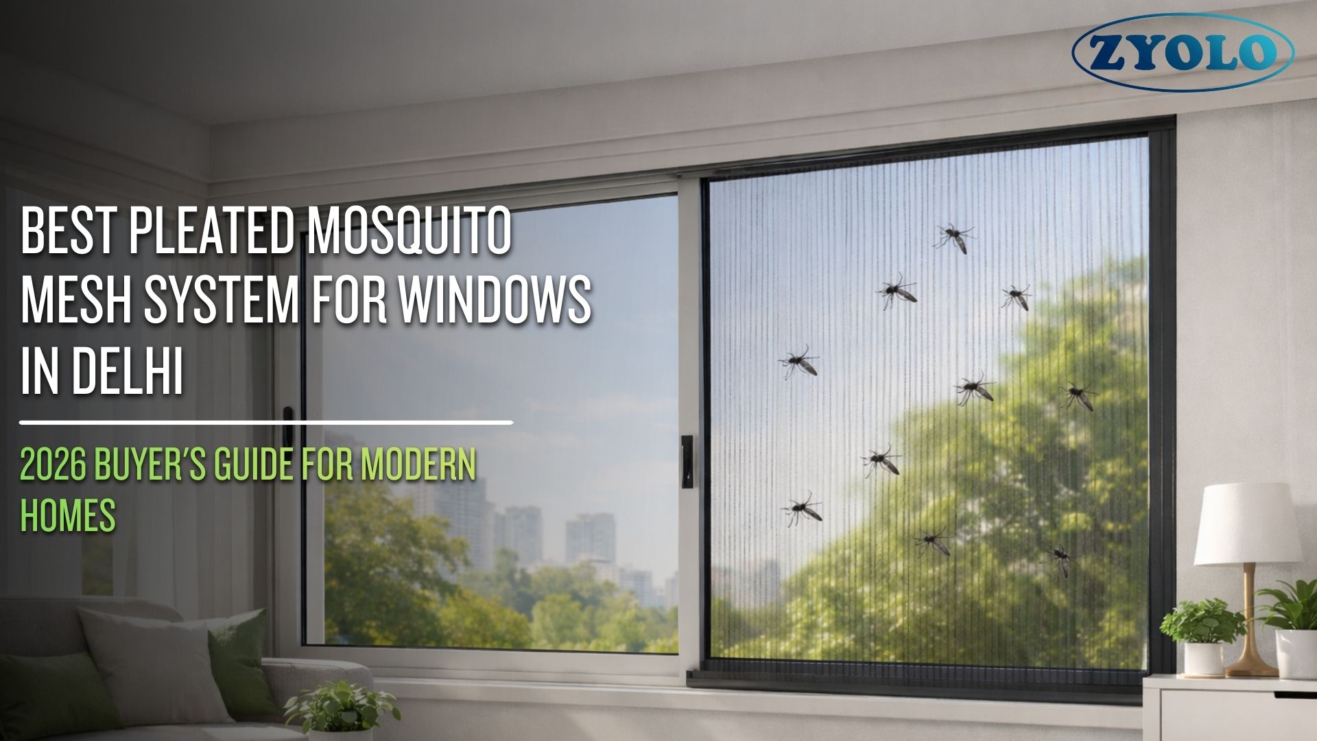 Best Pleated Mesh System for Windows in Delhi, 2026 Buyer’s Guide